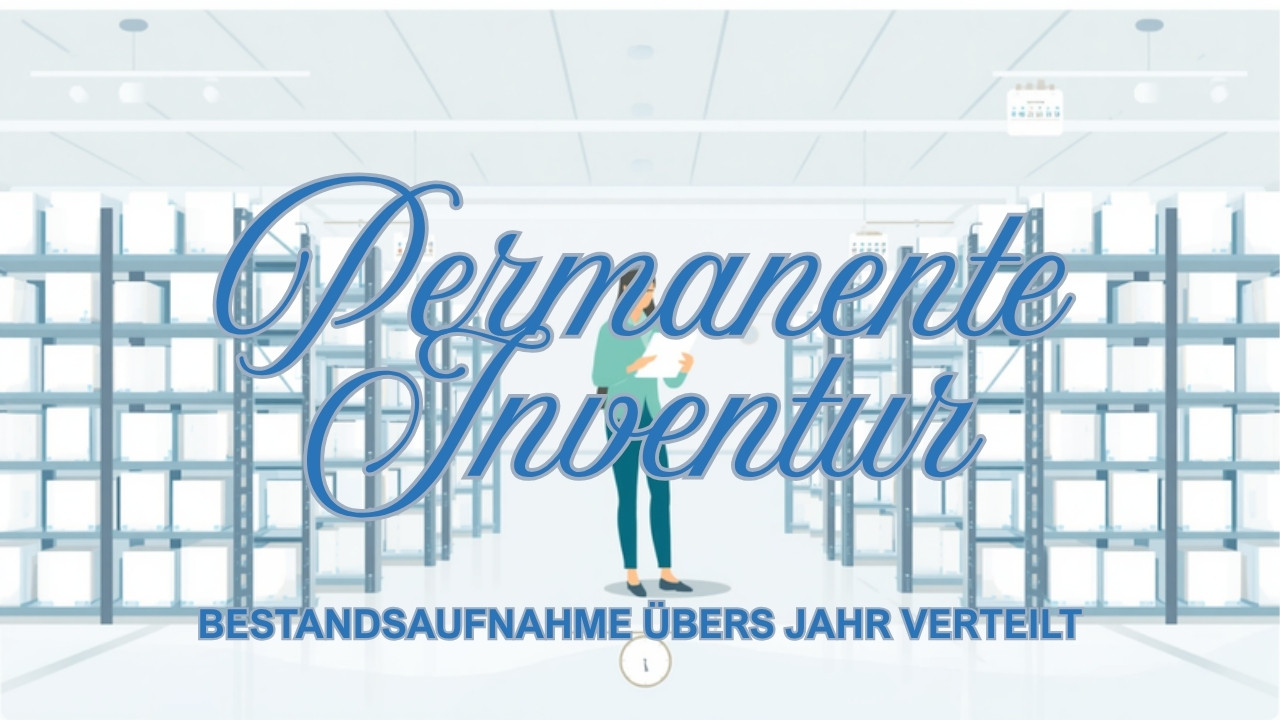 Permanente Inventur – digitale Bestandsaufnahme per Barcode-Scan über das Jahr verteilt
