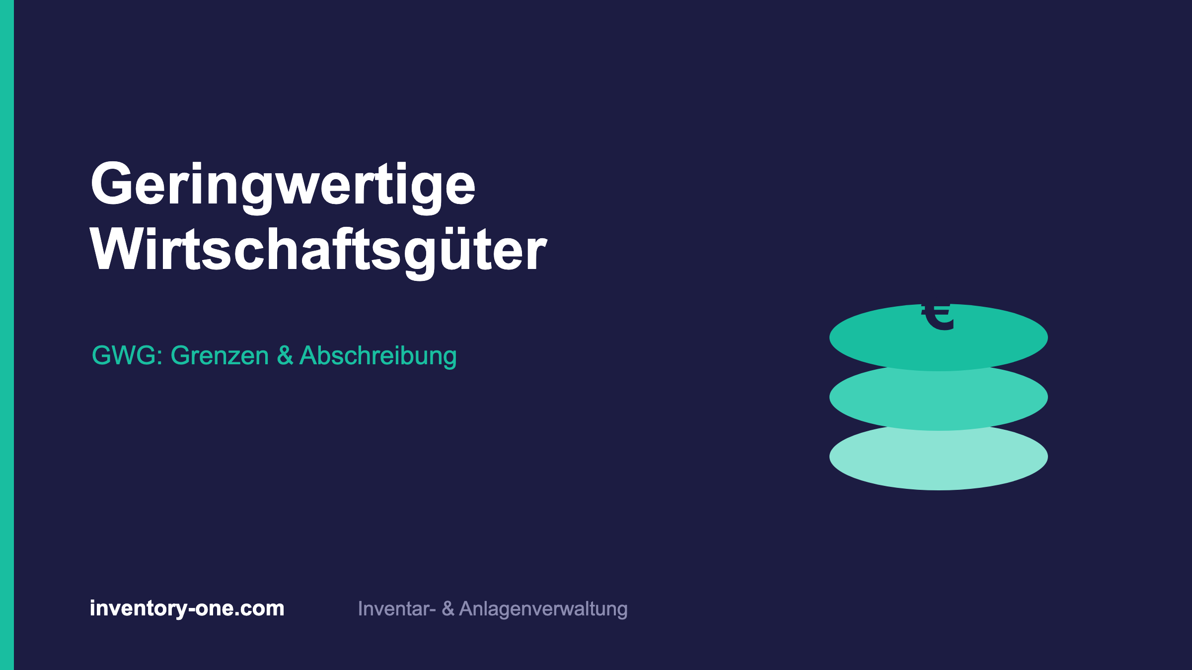 Geringwertige Wirtschaftsgüter (GWG): Definition, Grenzen und Abschreibung